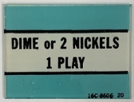 Dime or 2 Nickels 1 Play Price Plate 16C-8606-20