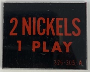 2 Nickels 1 Play Coin Price Plate 326-305-A