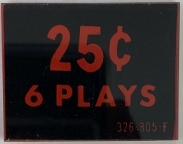 25c 6 Plays Price Plate 326-305-F
