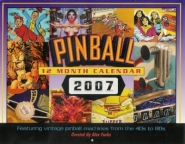 Pinball 2007 Calendar - GREAT Color Pictures