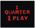 1 Quarter 1 Play Coin Door Insert 326-305T Chicago Coin / Stern